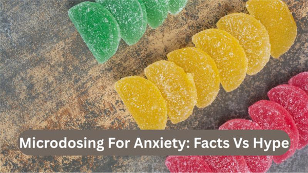  Microdosing For ANXIETY 
